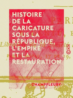 Histoire de la caricature sous la République, l'Empire et la Restauration