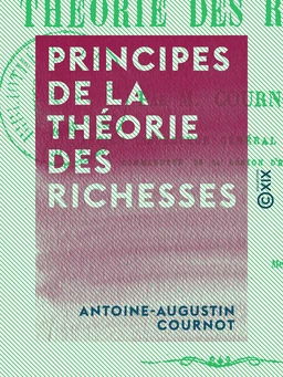 Principes de la théorie des richesses