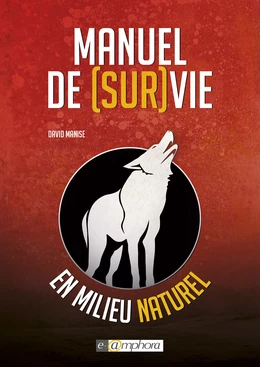 Manuel de Survie en milieu naturel