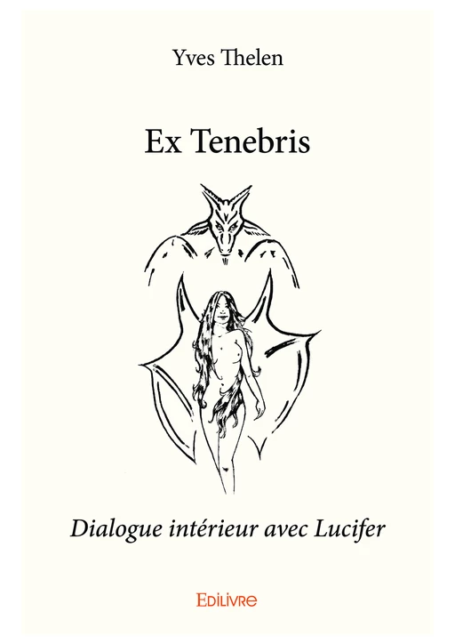 Ex Tenebris - Yves Thelen - Editions Edilivre