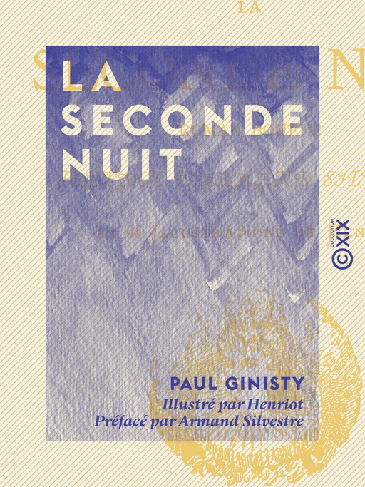 La Seconde Nuit - Paul Ginisty, Armand Silvestre - Collection XIX