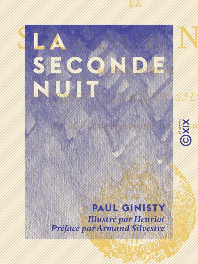 La Seconde Nuit - Paul Ginisty, Armand Silvestre - Collection XIX