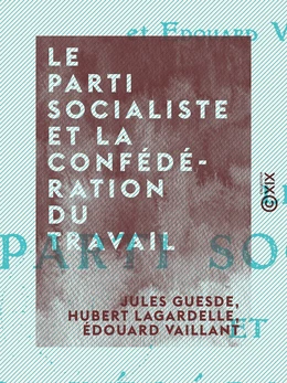 Le Parti socialiste et la Confédération du travail