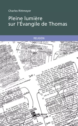 Pleine lumière sur l'Évangile de Thomas