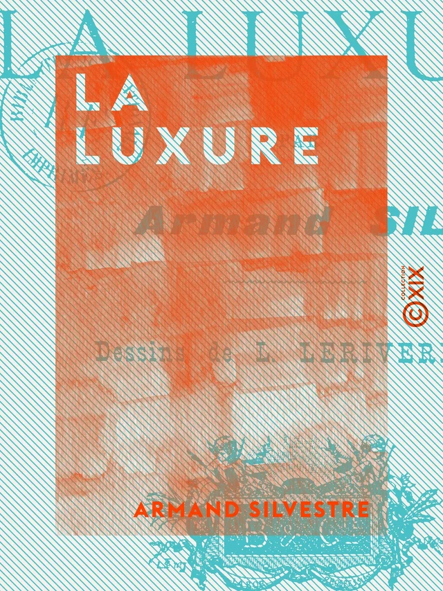 La Luxure - Les sept péchés capitaux - Armand Silvestre - Collection XIX