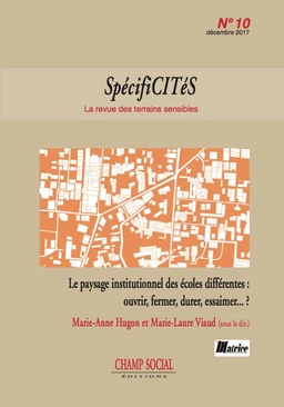 Spécificités 10. Le paysage institutionnel des écoles différentes : ouvrir, fermer, durer, essaimer... ?