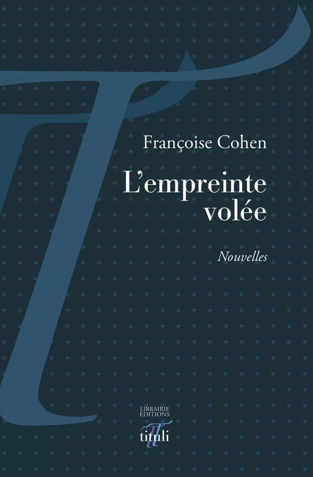 L'empreinte volée - Françoise Cohen - Librairie éditions tituli