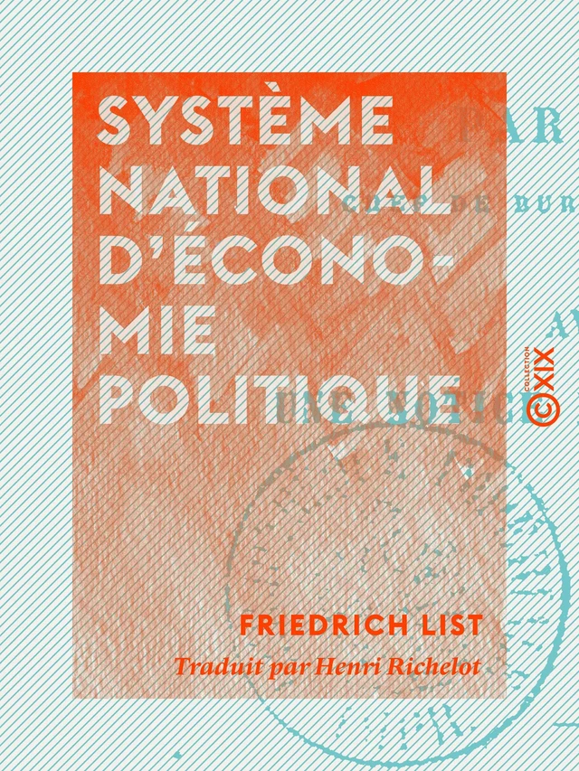 Système national d'économie politique - Friedrich List - Collection XIX