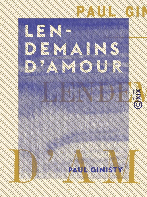 Lendemains d'amour - Paul Ginisty - Collection XIX