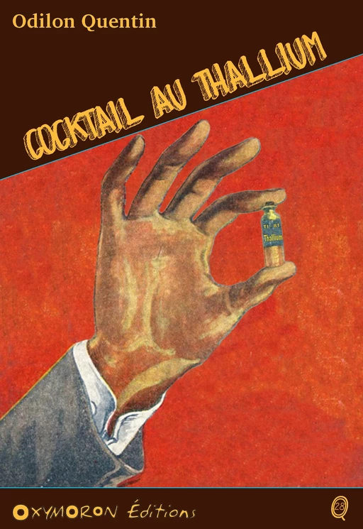 Cocktail au thallium - Charles Richebourg - OXYMORON Éditions