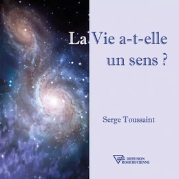 La Vie a-t-elle un sens ?