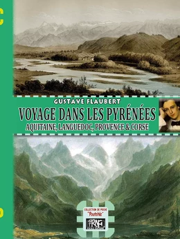 Voyage dans les Pyrénées, Aquitaine, Languedoc, Provence et Corse