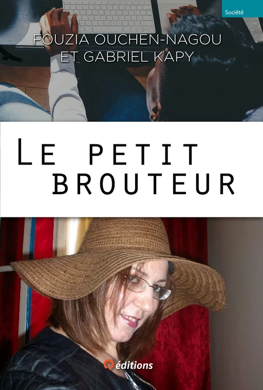 Le petit brouteur - Fouzia Ouchen-Nagou, Gabriel Kapy - 9 éditions