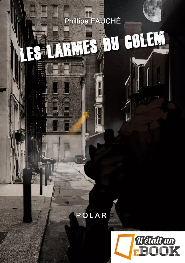 Les larmes du Golem - Philippe Fauche - Il était un ebook - Il était un bouquin 