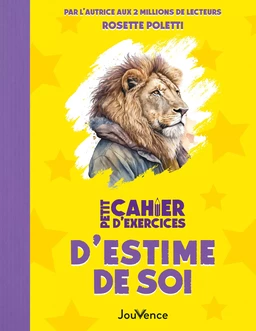 Petit cahier d'exercices d'estime de soi