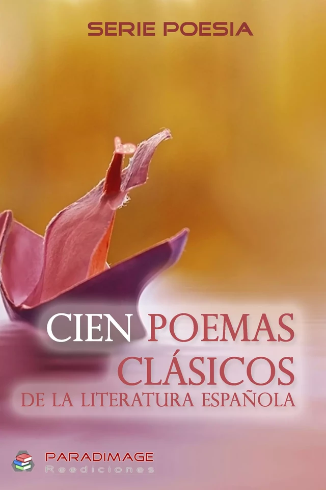 Cien Poemas Clásicos - . Varios Autores - Paradimage Soluciones