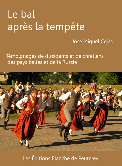 Le bal après la tempête - José Miguel Cejas - Les Editions Blanche de Peuterey