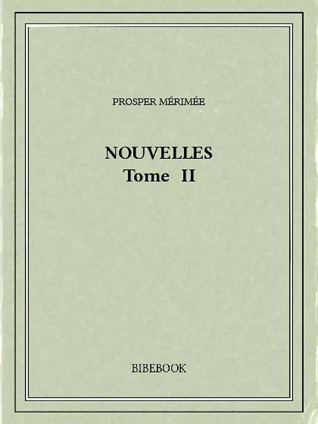 Nouvelles II - Prosper Mérimée - Bibebook