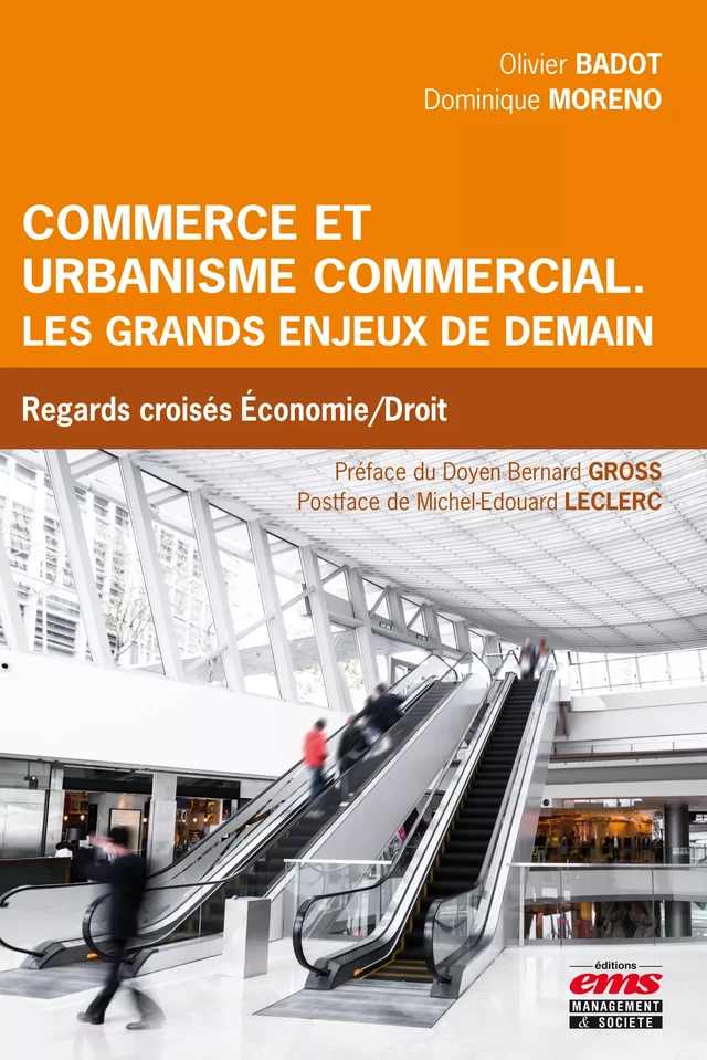 Commerce et urbanisme commercial. Les grands enjeux de demain - Dominique Moreno, Olivier Badot - Éditions EMS