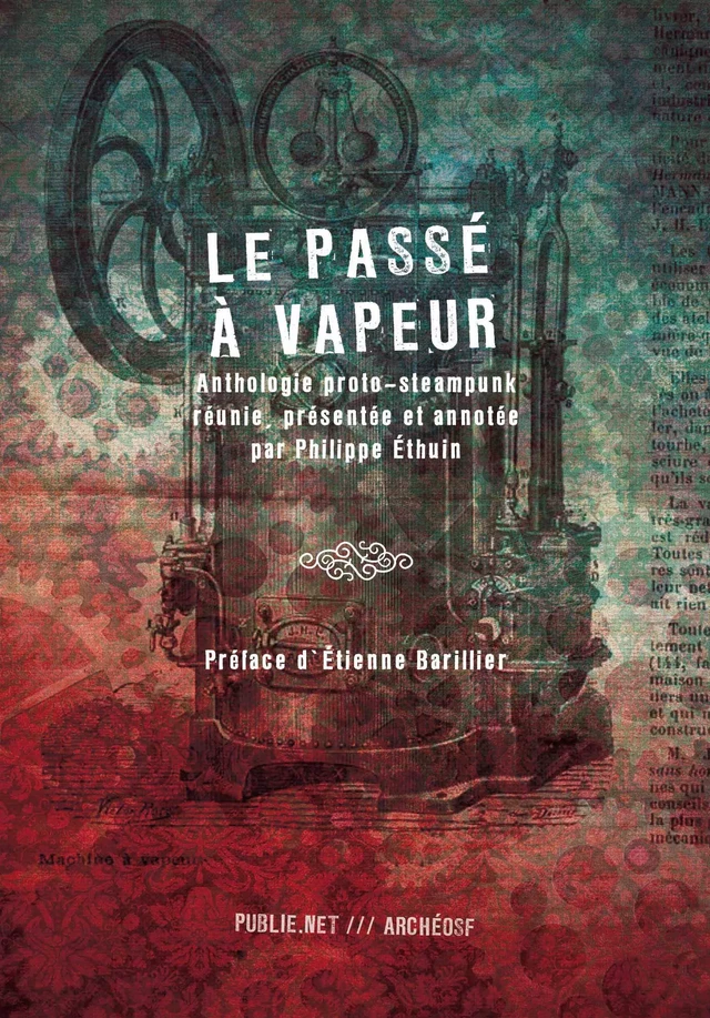 Le passé à vapeur - Ouvrage Collectif - publie.net