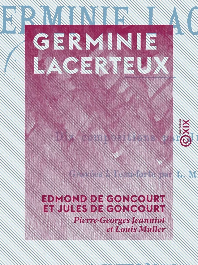 Germinie Lacerteux - Jules de Goncourt, Edmond De Goncourt - Collection XIX