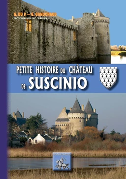 Petite Histoire du Château de Suscinio