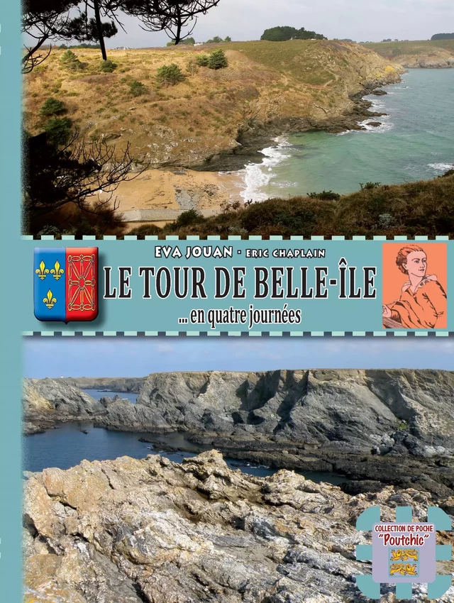 Le Tour de Belle-Île-en-Mer en quatre journées - Eva Jouan - Editions des Régionalismes