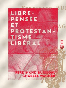 Libre-Pensée et Protestantisme libéral