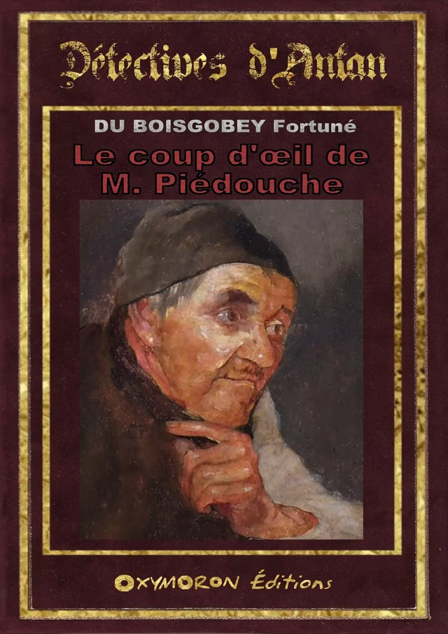 Le coup d'œil de M. Piédouche - Fortuné du Boisgobey - OXYMORON Éditions