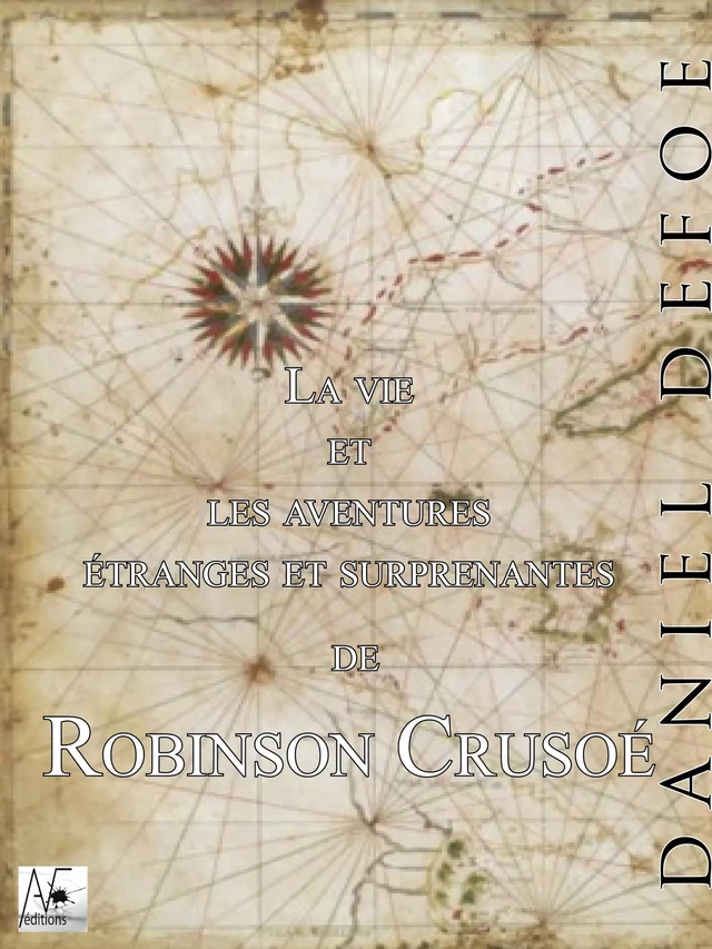 La vie et les aventures étranges et surprenantes de Robinson Crusoé - Daniel Defoe - A verba futuroruM