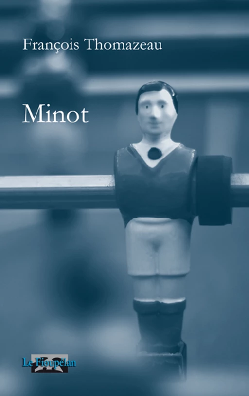 Minot - François Thomazeau - Le Fioupélan