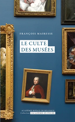 Le culte des Musées