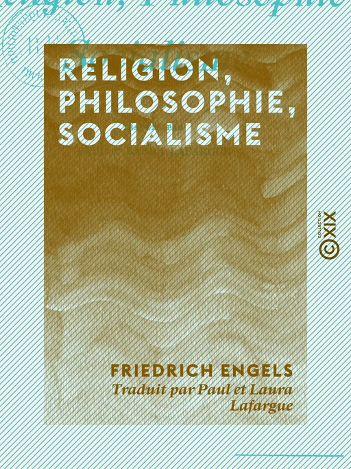 Religion, Philosophie, Socialisme - Friedrich Engels - Collection XIX