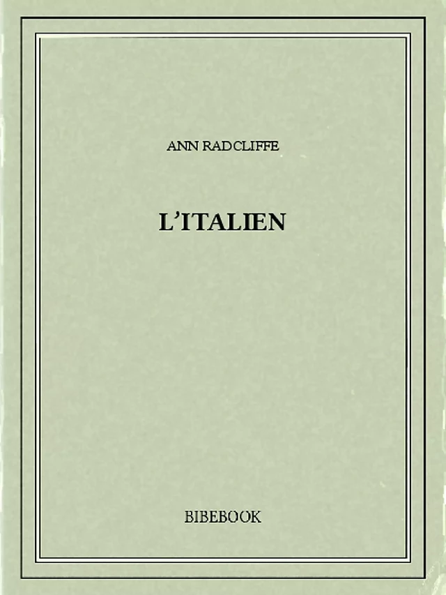 L'Italien - Ann Radcliffe - Bibebook