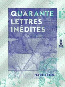 Quarante lettres inédites