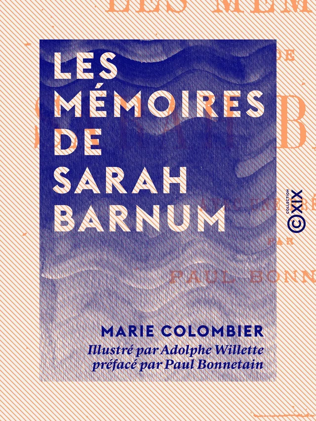 Les Mémoires de Sarah Barnum - Marie Colombier, Paul Bonnetain - Collection XIX