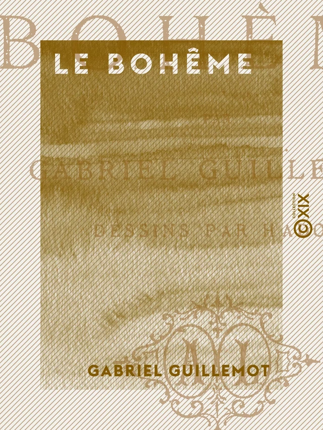 Le Bohême - Gabriel Guillemot - Collection XIX