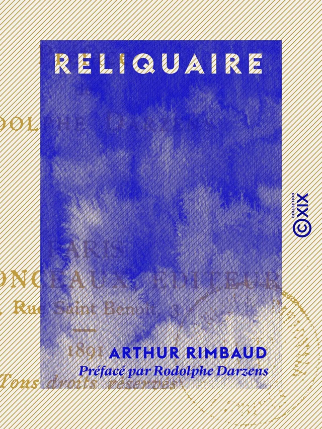 Reliquaire - Arthur Rimbaud, Rodolphe Darzens - Collection XIX