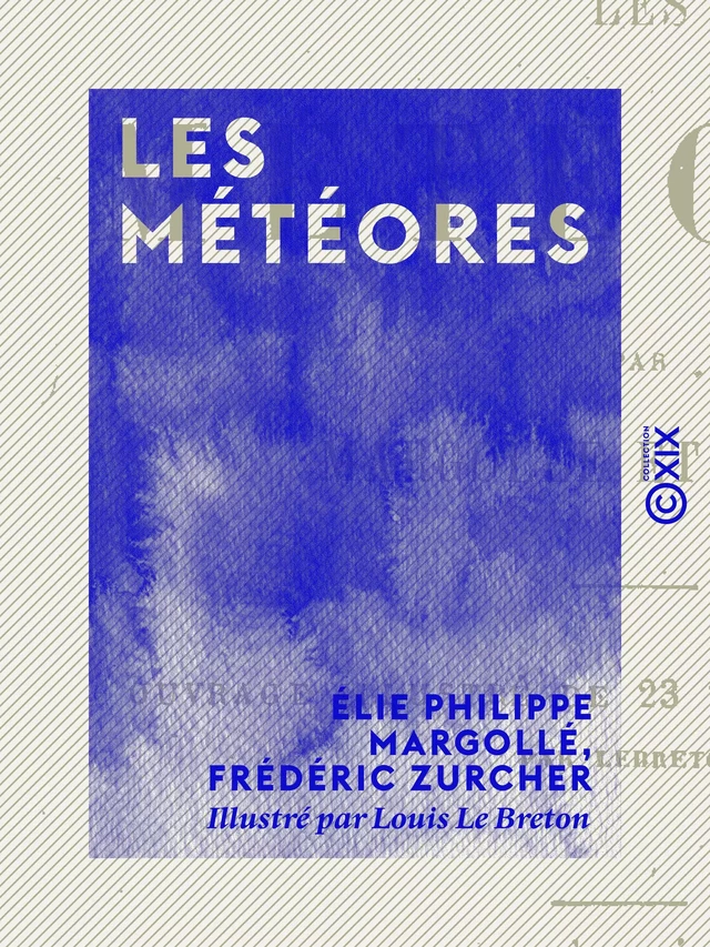 Les Météores - Élie Philippe Margollé, Frédéric Zurcher - Collection XIX