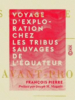 Voyage d'exploration chez les tribus sauvages de l'Équateur