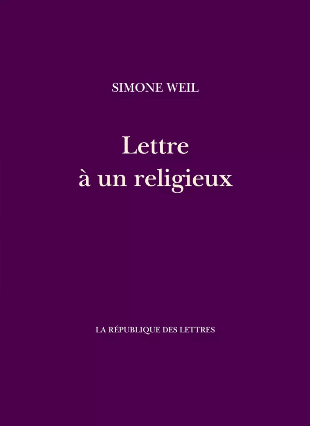 Lettre à un religieux - Simone Weil - République des Lettres