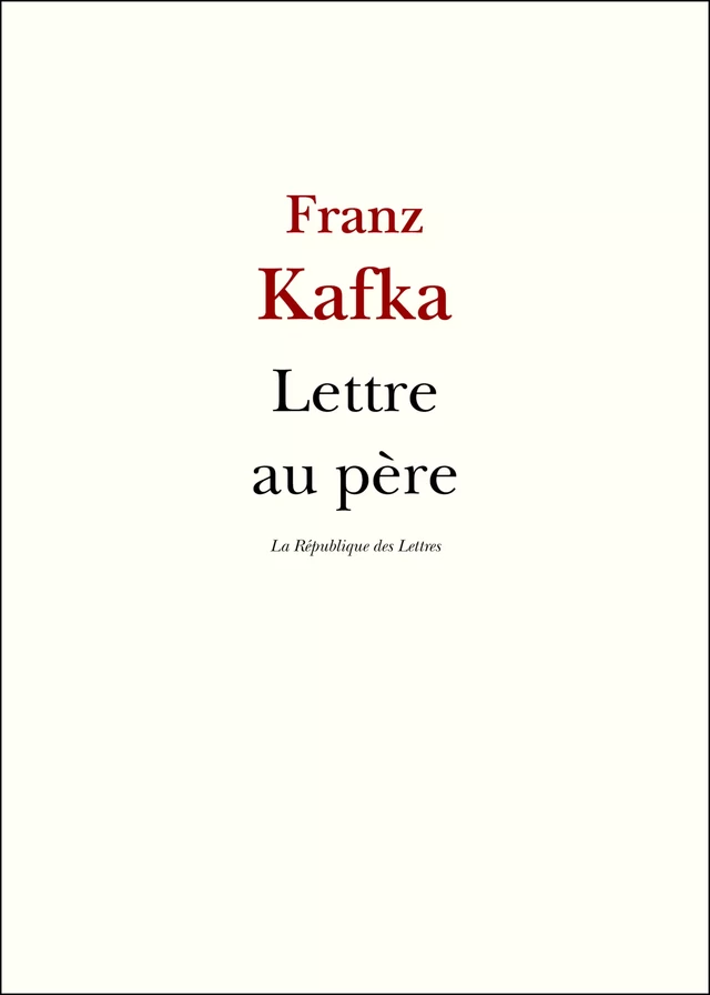 Lettre au père - Franz Kafka - République des Lettres