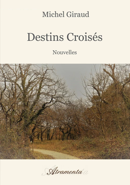 Destins croisés - Michel Giraud - Atramenta