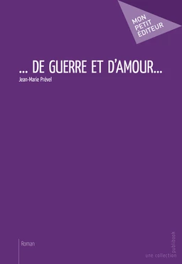 ... de guerre et d'amour...