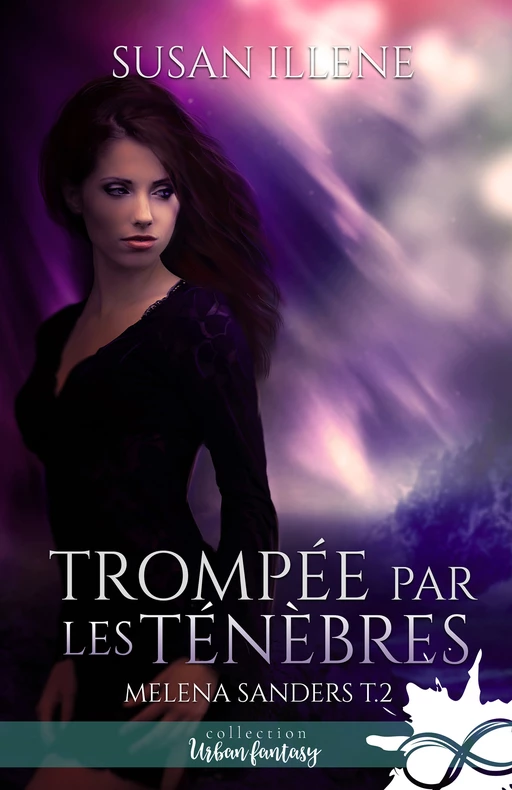 Trompée par les Ténèbres - Susan Illene - Collection Infinity