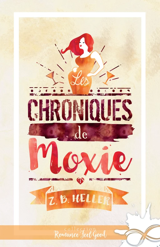 Les chroniques de Moxie - Z.B. Heller - Collection Infinity