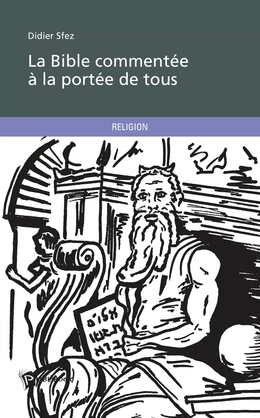 La Bible commentée à la portée de tous