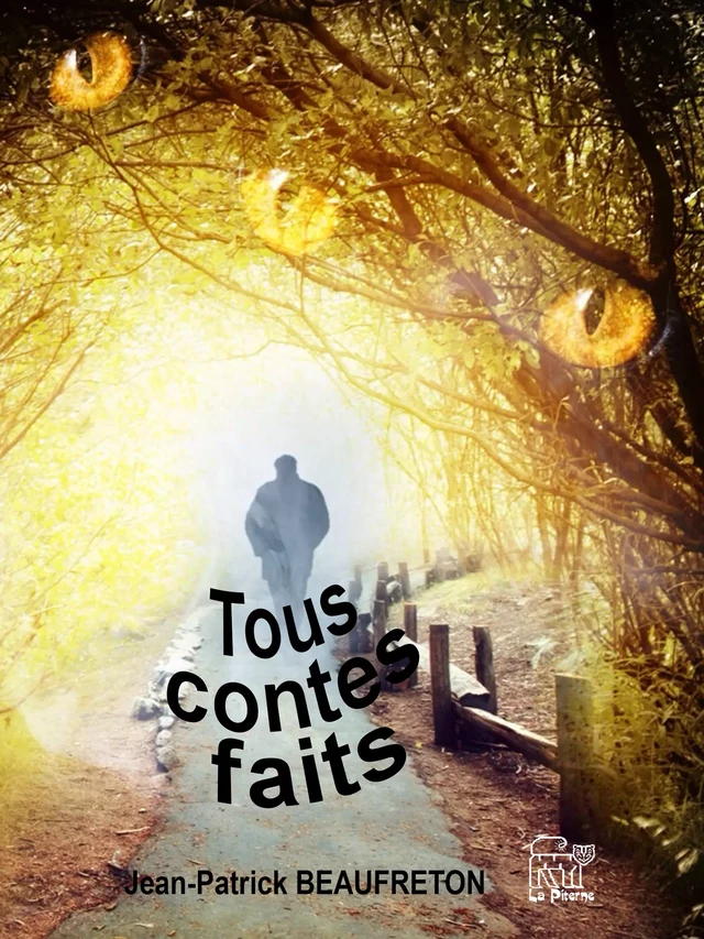 Tous contes faits - Jean-Patrick Beaufreton - La Piterne