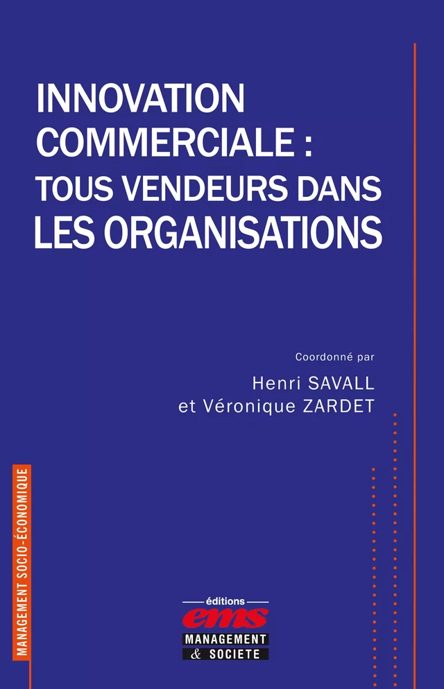 Innovation commerciale : tous vendeurs dans les organisations - Henri Savall, Véronique Zardet - Éditions EMS