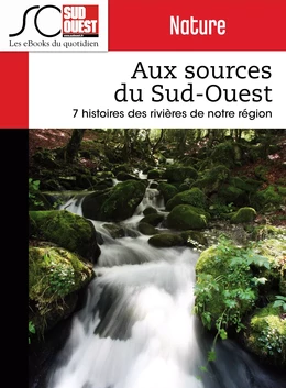 Aux sources du Sud-Ouest